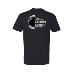 Be the person kids look up to T-Shirt - 2 sides